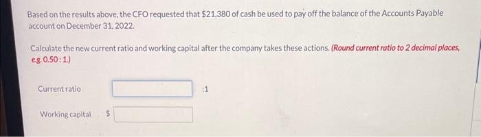 Based on the results above, the CFO requested that $21,380 of cash