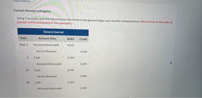 View Policies Current Attempt in Progress Using T accounts, post the following
