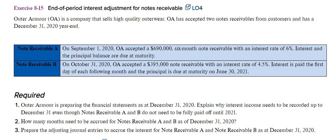 Exercise 8-15 End-of-period interest adjustment for notes receivable LO4 Outer Armour (OA)