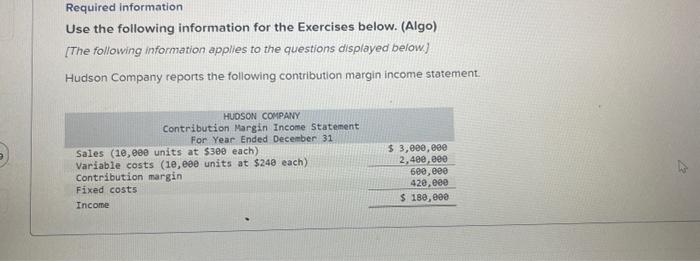 Required information Use the following information for the Exercises below. (Algo) [The