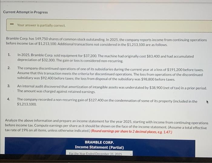 Current Attempt in Progress Your answer is partially correct. Bramble Corp. has