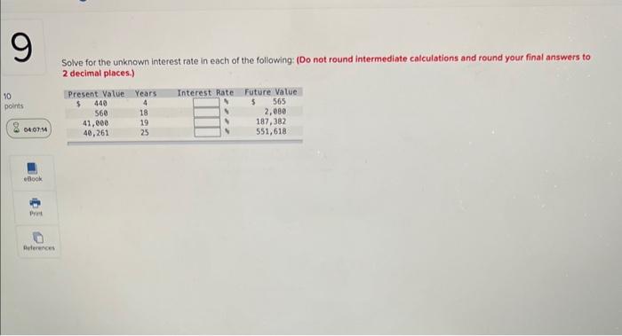10 9 Solve for the unknown interest rate in each of the