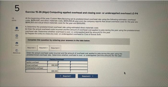 15 LO 5 points H Exercise 15-26 (Algo) Computing applied overhead and