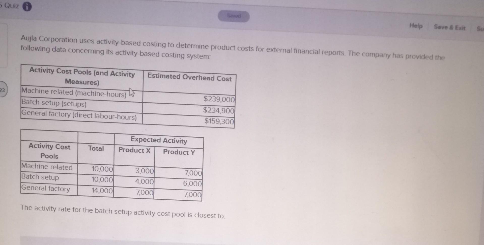5 Quiz i Saved Help Save & Exit Su Aujla Corporation uses