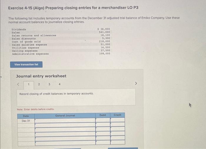 Exercise 4-15 (Algo) Preparing closing entries for a merchandiser LO P3 The