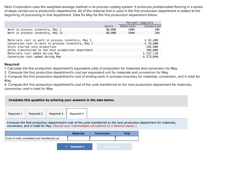 for May for the first production department follow: Work in process inventory,