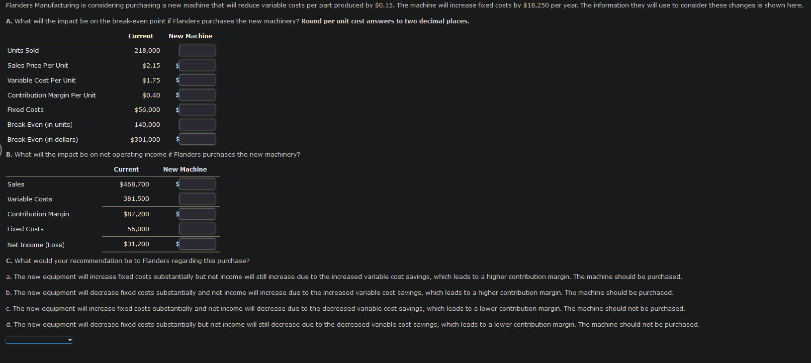 Flanders Manufacturing is considering purchasing a new machine that will reduce variable