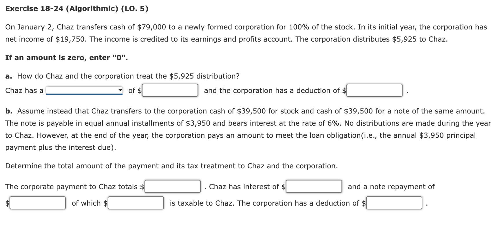 Exercise 18-24 (Algorithmic) (LO. 5) On January 2, Chaz transfers cash of