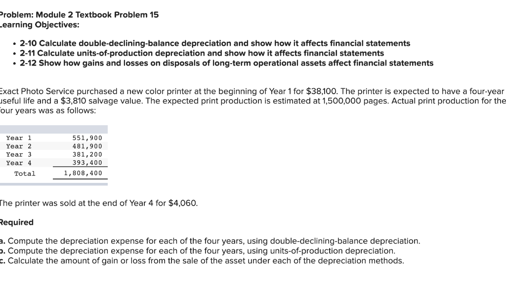 Problem: Module 2 Textbook Problem 15 Learning Objectives: 2-10 Calculate double-declining-balance depreciation