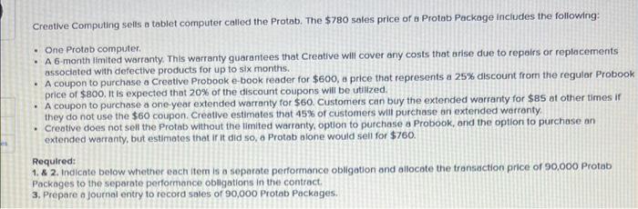 Creative Computing sells a tablet computer called the Protab. The $780 sales