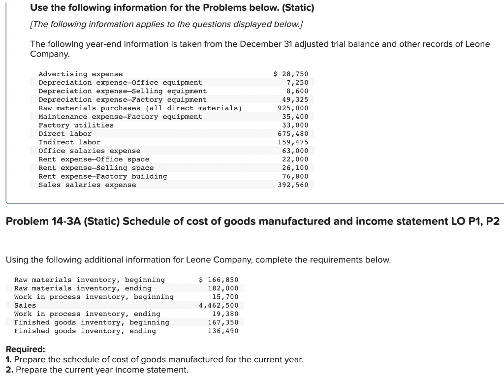 Use the following information for the Problems below. (Static) [The following information