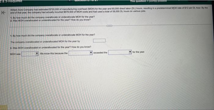 -2 & 3-Required K This question: 4 points pos Willem Acre Company