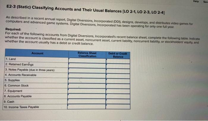 Help Sav E2-3 (Static) Classifying Accounts and Their Usual Balances [LO 2-1,