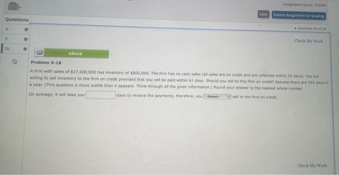 Questions B 10. eBook Assignment Score: 75.00% Save Submit Assignment for Grading