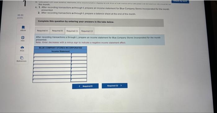 Blue Company Stores Incorporated, and its first month of operations follow a.