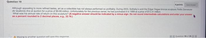 Question 19 4 points Save Although appealing to more refined tastes, art