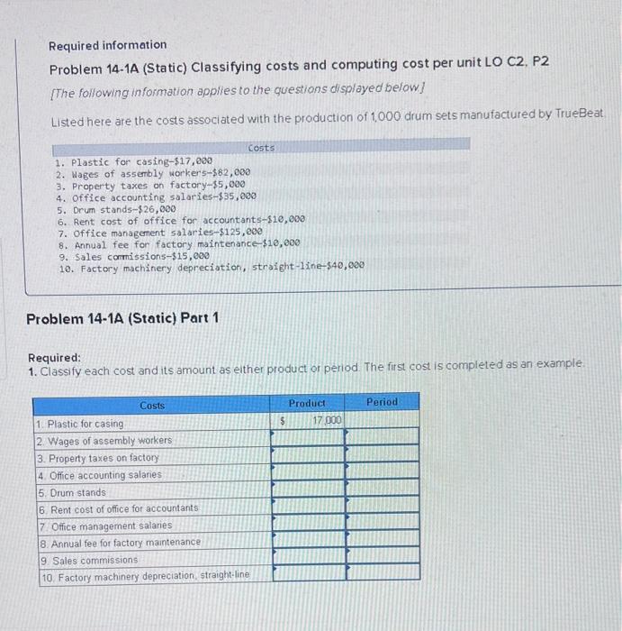Required information Problem 14-1A (Static) Classifying costs and computing cost per unit