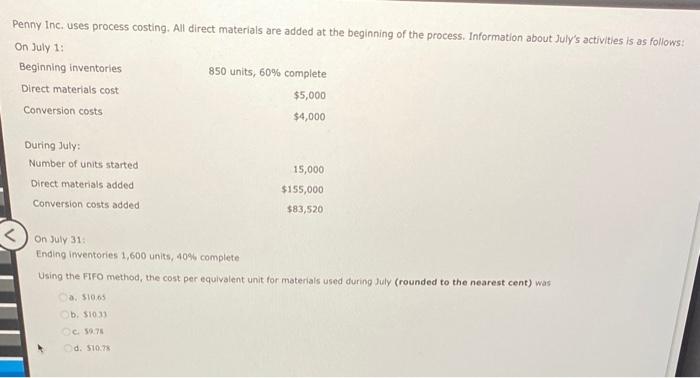 Penny Inc. uses process costing. All direct materials are added at the