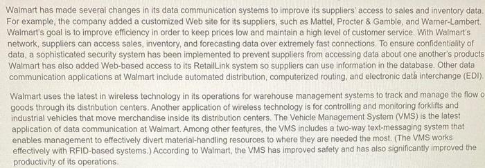 Walmart has made several changes in its data communication systems to improve