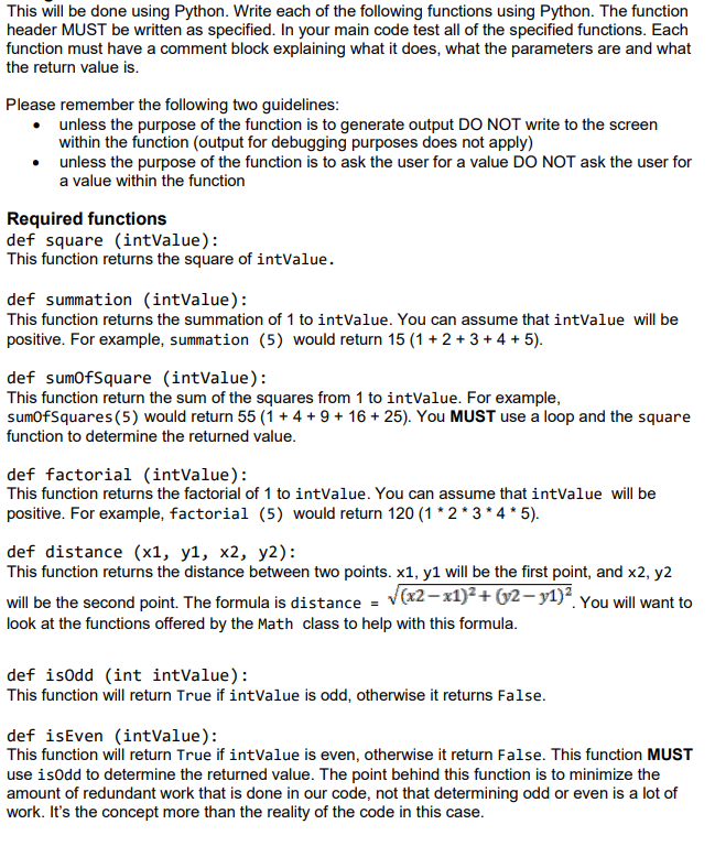 This will be done using Python. Write each of the following functions