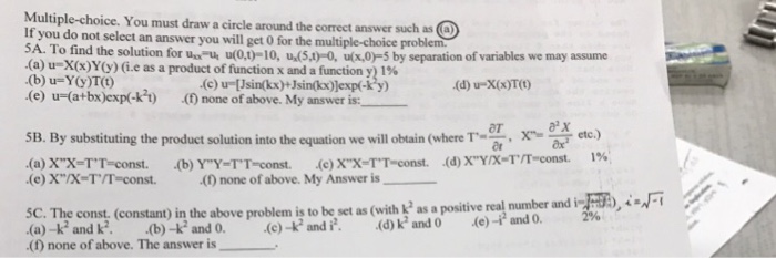 Multiple-choice. You must draw a circle around the correct answer such as