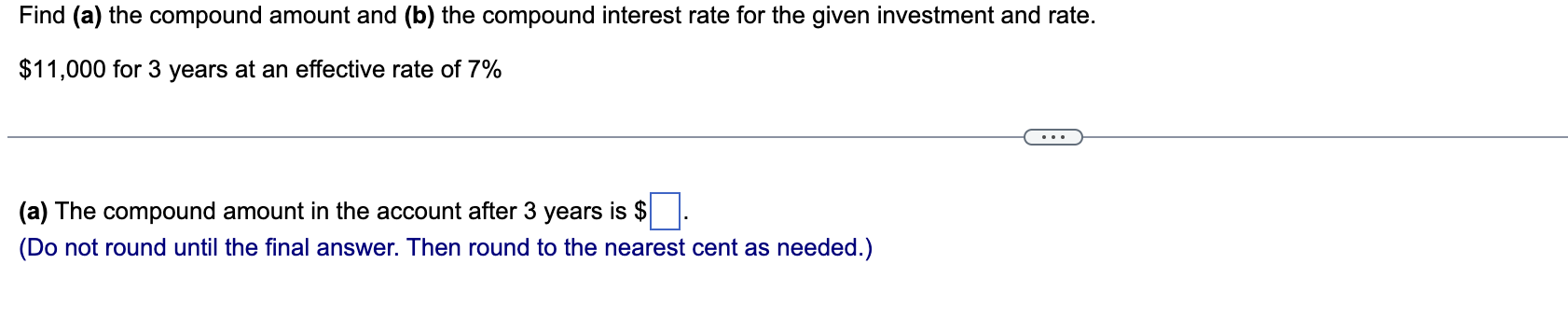 Find (a) the compound amount and (b) the compound interest rate for