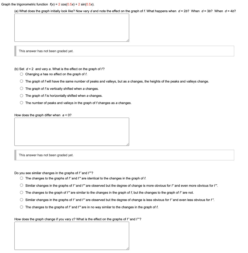 Graph the trigonometric function f(x) = 2 cos(0.5x) + 2 sin(0.5x). (a)