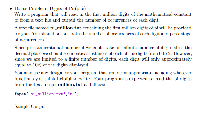 Bonus Problem: Digits of Pi (pi.c) Write a program that will read