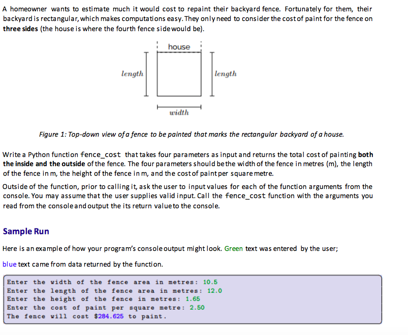 A homeowner wants to estimate much it would cost to repaint their