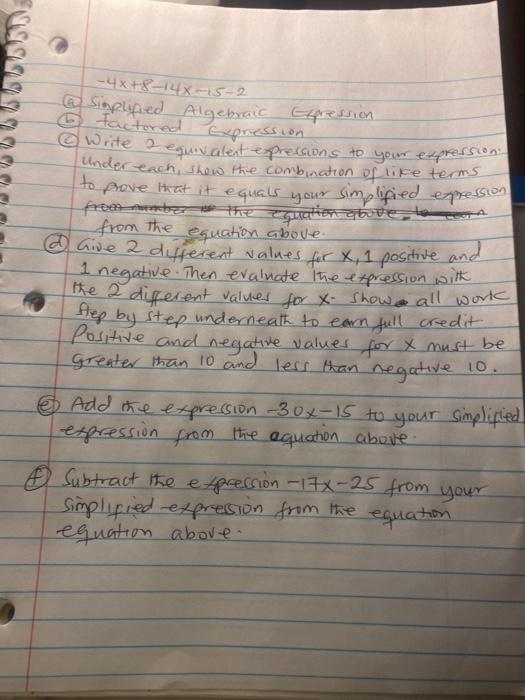 e -4x+8-14x-15-2 @Simplified Algebraic Expression factored Expression Write 2 equivalent expressions to