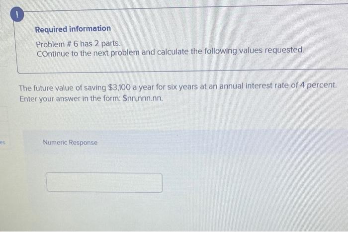 the next problem and calculate the following values requested. The future value