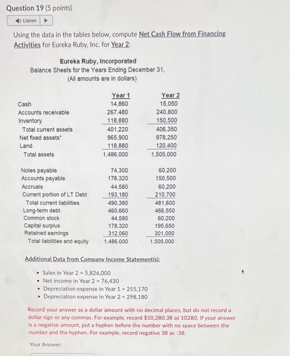 Question 19 (5 points) Listen Using the data in the tables below,