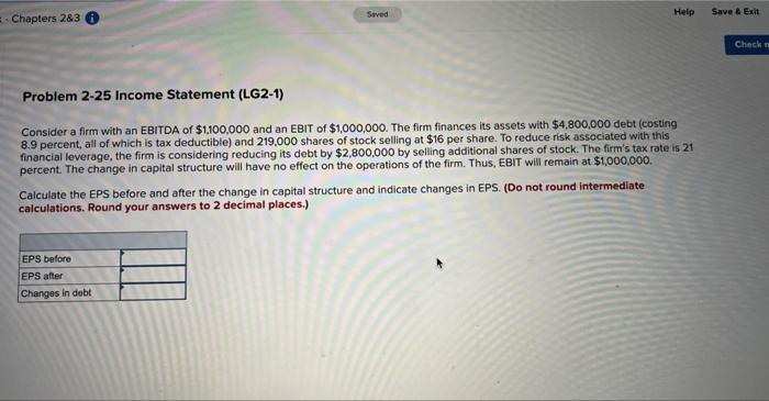 Chapters 2&3 Saved Help Save & Exit Problem 2-25 Income Statement (LG2-1)