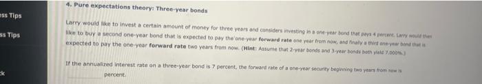 4. Pure expectations theory: Three-year bonds ss Tips Tips Larry would like
