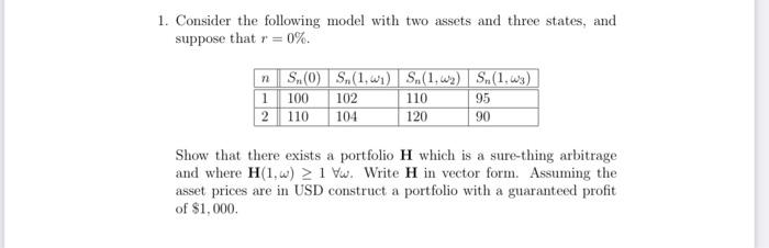 1. Consider the following model with two assets and three states, and