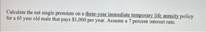 Calculate the net single premium on a three-year immediate temporary life annuity