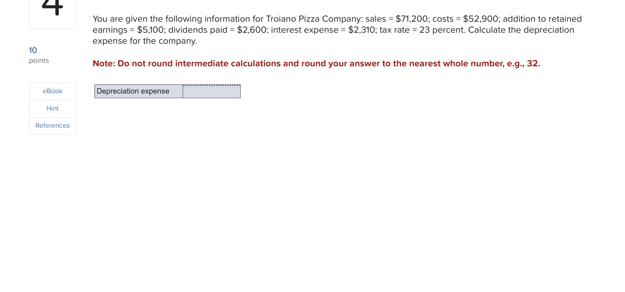 + 10 points You are given the following information for Troiano Pizza