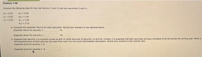 Problem 7-08 Consider the following data for two risk factors (1 and