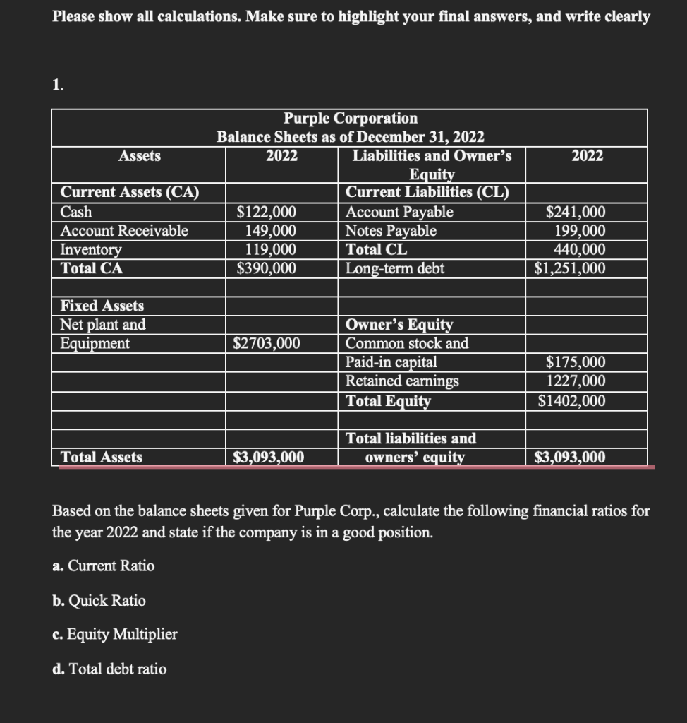 Please show all calculations. Make sure to highlight your final answers, and