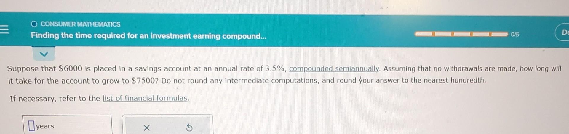 O CONSUMER MATHEMATICS E Finding the time required for an investment earning
