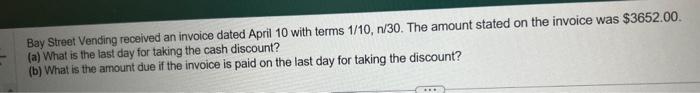 Bay Street Vending received an invoice dated April 10 with terms 1/10,