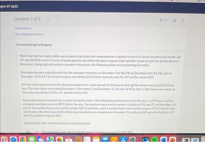 ject #1 Sp22 Question 2 of 2 < > View Policies Show