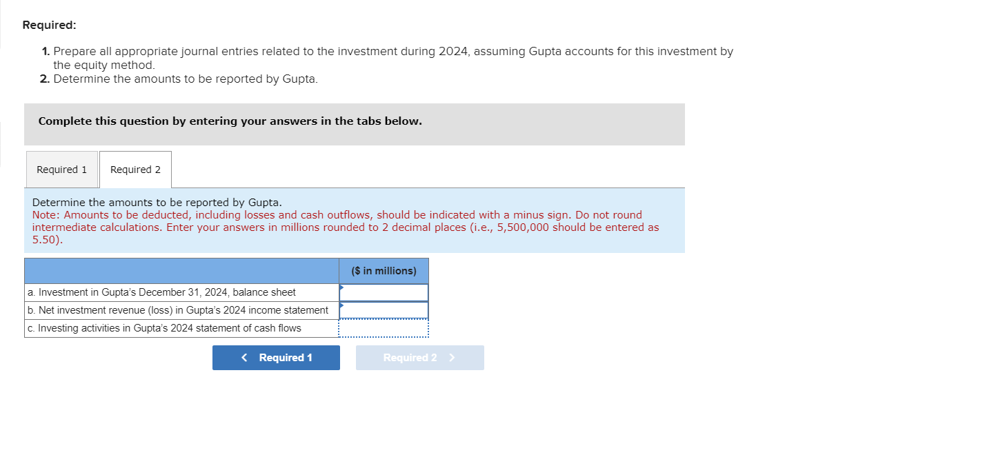 On July 1, 2024, Gupta Corporation bought 25% of the outstanding common