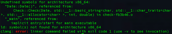 Undefined symbols for architecture x86_64: "Date: : Date()", referenced from: Check: Check(Date,