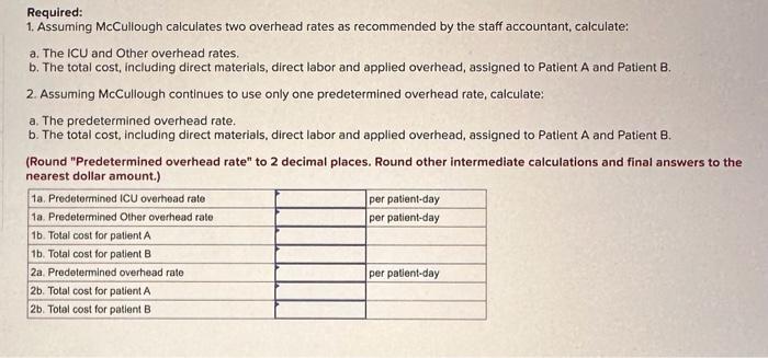 1, LO2-2, LO2-3, LO2-4] McCullough Hospital uses a job-order costing system to