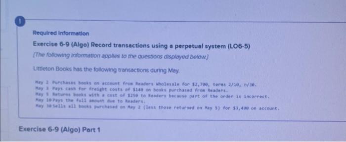 0 Required Information Exercise 6-9 (Algo) Record transactions using a perpetual system