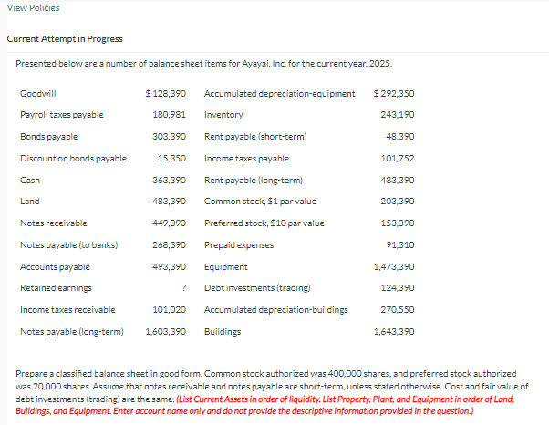 View Policies Current Attempt in Progress Presented below are a number of