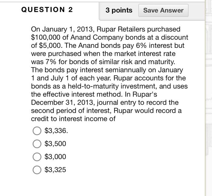 QUESTION 2 3 points Save Answer On January 1, 2013, Rupar Retailers