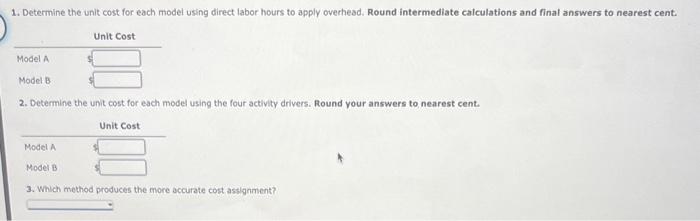 following overhead activities, costs, and activity drivers for the coming year: Activity