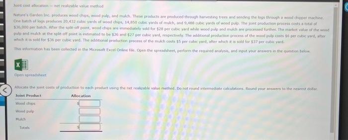 Joint cost allocation net realizable value method Nature's Garden Inc. produces wood